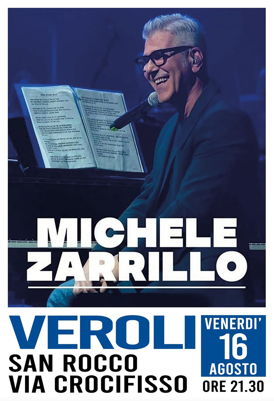 Michele Zarrillo in concerto venerdì 16 agosto 2024 a Veroli (FR) ore 21:30.